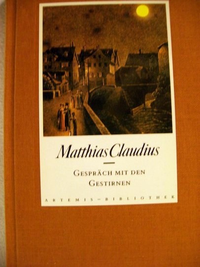 Claudius, Matthias:  Gespräch mit den Gestirnen 