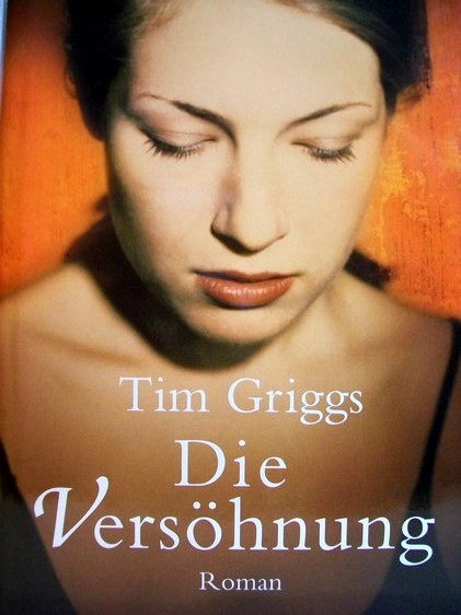 Griggs, Tim:  Die  Versöhnung 