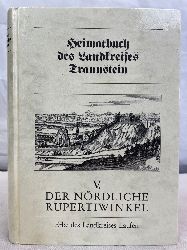 Soika, Christian (Hrsg.):  Landkreis Traunstein: Heimatbuch des Landkreises Traunstein; Band 5., Der nrdliche Rupertiwinkel : Erbe des Landkreises Laufen. 