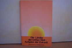 Heumann, Hans [Hrsg.]:  Die  Lnder der dritten Welt, Aufgabe der Zukunft 