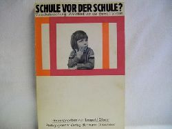 Glaser, Leopold:  Schule vor der Schule? Vorschulerziehung - Abschied von der Bewahranstalt. 