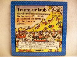 Scholz, Egon Horst:  Traumurlaub : ein Mini-Wrterbuch fr Urlaubshungrige, Globetrotter, Jet-Setter, Autoreisende, Caravaner, Camper und andere Ferienschtige 