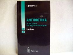 Daschner, Franz:  Antibiotika in der Praxis mit Hygieneratschlgen 