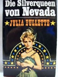 Dreecken, Inge:  Die  Silverqueen von Nevada, Julia Bullette 