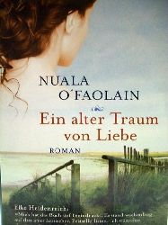 O`Faolain, Nuala:  Ein  alter Traum von Liebe 