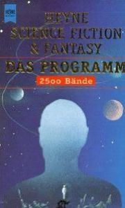 Werner Bauer, Wolfgang Jeschke  Heyne Science Fiction, Fantasy und Horror im Heyne Taschenbuch. Das Programm 1960 bis Oktober 1998 