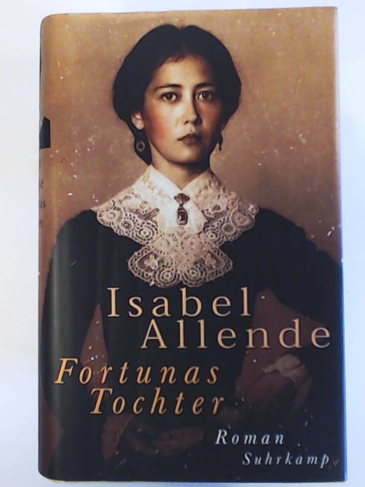 Isabel Allende  Fortunas Tochter 