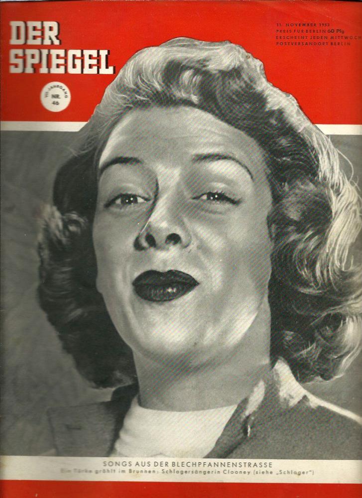 Augstein, Rudolf (Hrsg.)  Der Spiegel. 7. Jahrgang / Heft Nr. 46: 11. November 1953 (Titelthema/-foto: SchlagersÃ¤ngerin Rosemary Clooney / "Schlager") 