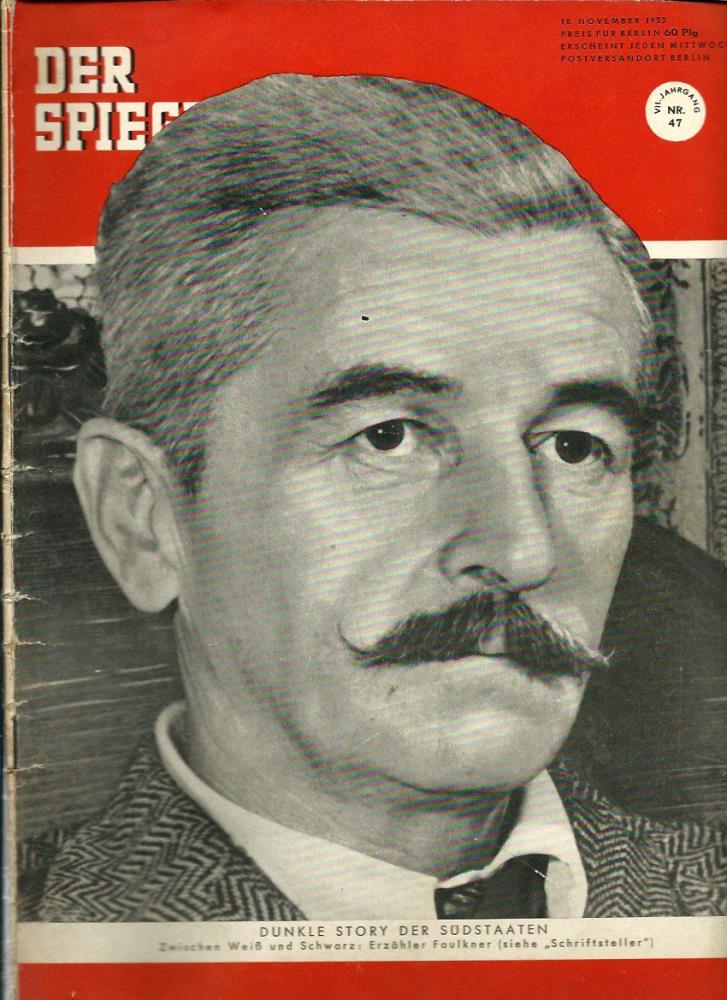 Augstein, Rudolf (Hrsg.)  Der Spiegel. 7. Jahrgang / Heft Nr. 47: 18. November 1953 (Titelthema/-foto: William Faulkner / "Schriftsteller") 