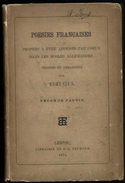 Eshusius (Hrsg.)  Poesies Francaises - propres a etre apprises par coeur dans les Ecoles Allemandes, choisies et arrangees par Eshusius. Seconde partie 