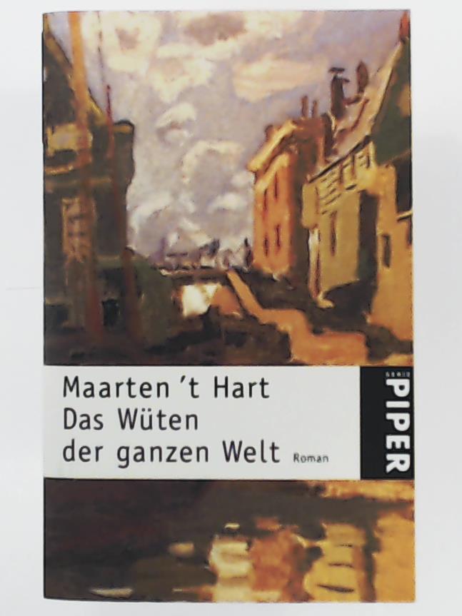 Maarten't Hart, Marianne Holberg  Das WÃ¼ten der ganzen Welt 