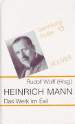 Rudolf Wolff (Hrsg.)  Heinrich Mann - Das Werk im Exil 