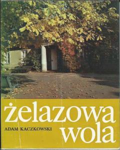 Adam Kaczkowski  Zelazowa Wola 