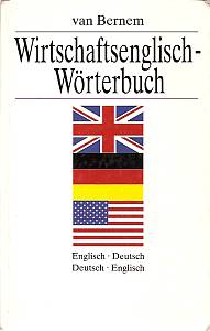Theodor van Bernem  Wirtschaftsenglisch-WÃ¶rterbuch. Englisch-Deutsch /Deutsch-Englisch 