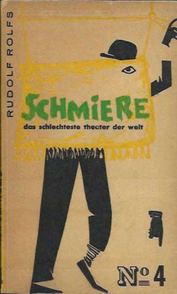 Rolfs, Rudolf  Schmiere - das schlechteste Theater der Welt 