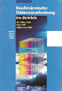 Gratzke, JÃ¼rgen / KÃ¶hler, Bernd / Henkel, Bernd / Wallis, Horst  KaufmÃ¤nnische Datenverarbeitung im Betrieb, MS-Office 2000, SageKHK Classic Line 2000 