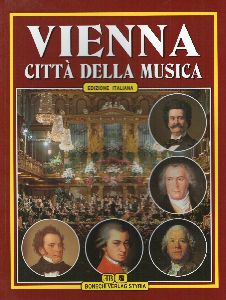 HansjÃ¶rg Spies, Carl Nemeth  Wien - Stadt der Musik. Italienische Ausgabe Vienna - CittÃ  della Musica 