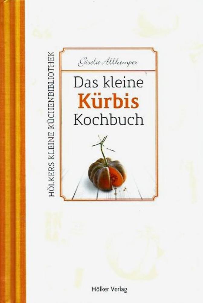 Gisela Allkemper  Das kleine KÃ¼rbis-Kochbuch 