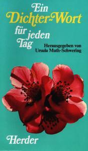 Ursula (Hrsg.) Muth-Schwerin  Ein Dichter-Wort fÃ¼r jeden Tag 