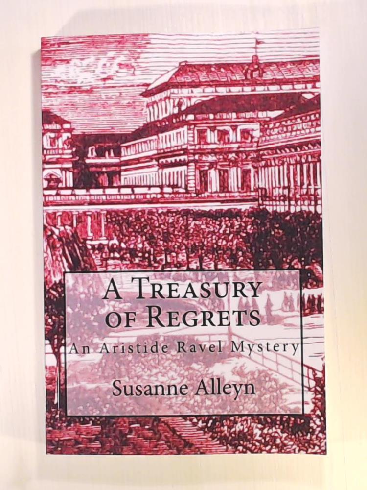 Alleyn, Susanne  A Treasury of Regrets (Aristide Ravel Mysteries) 