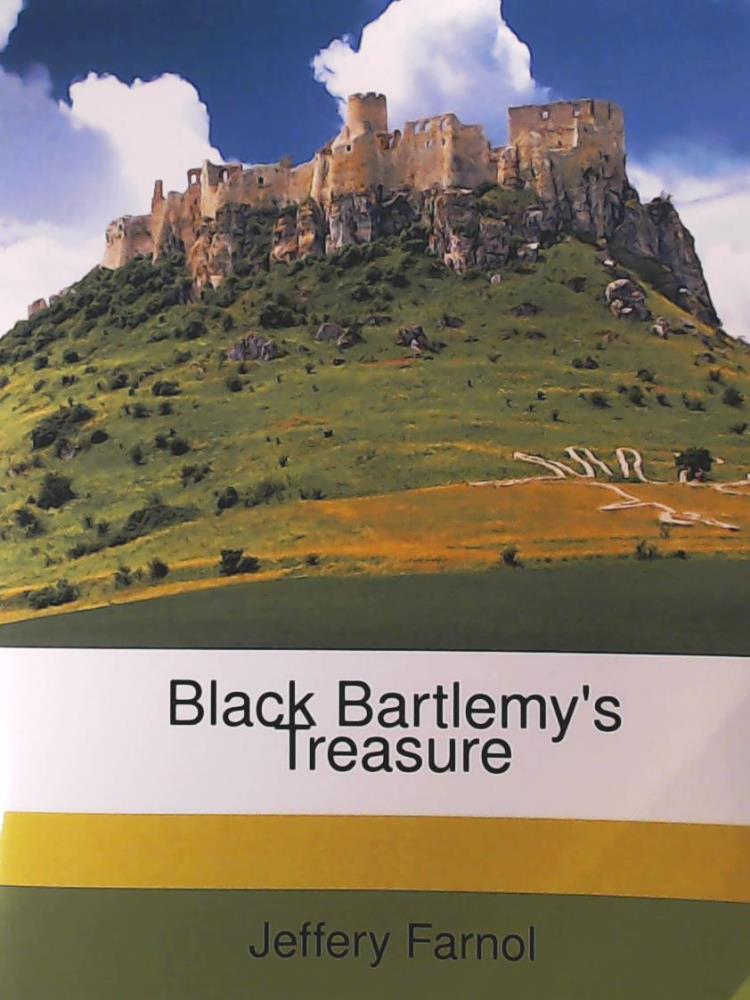 Jeffery Farnol  Black Bartlemy's Treasure 