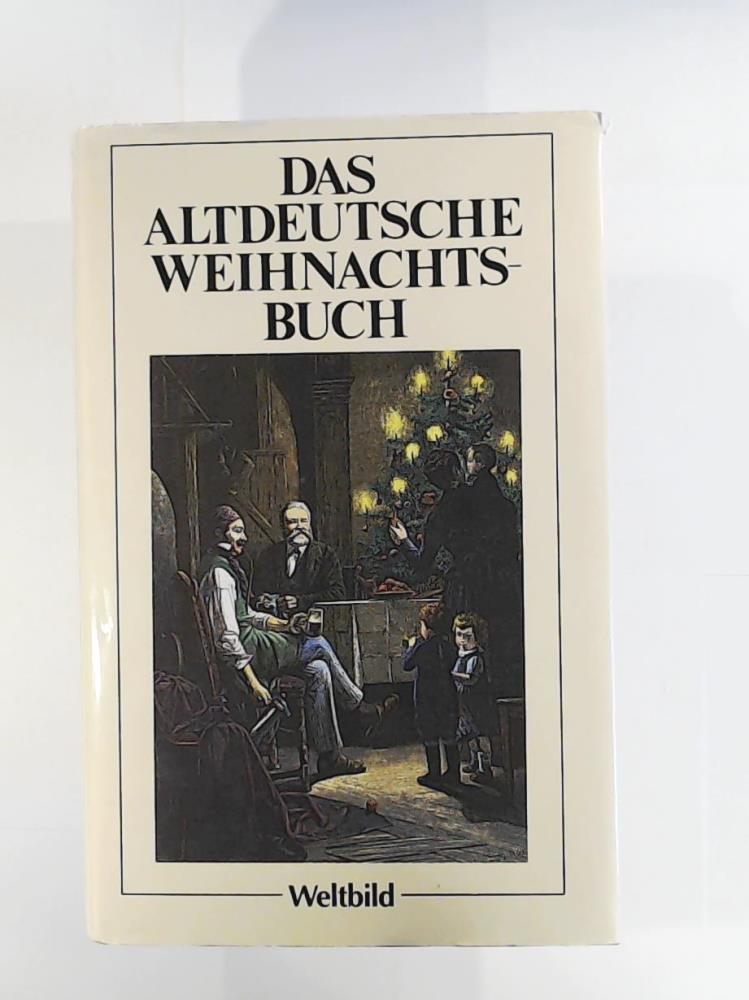 unbekannt  Das Altdeutsche Weihnachtsbuch. 