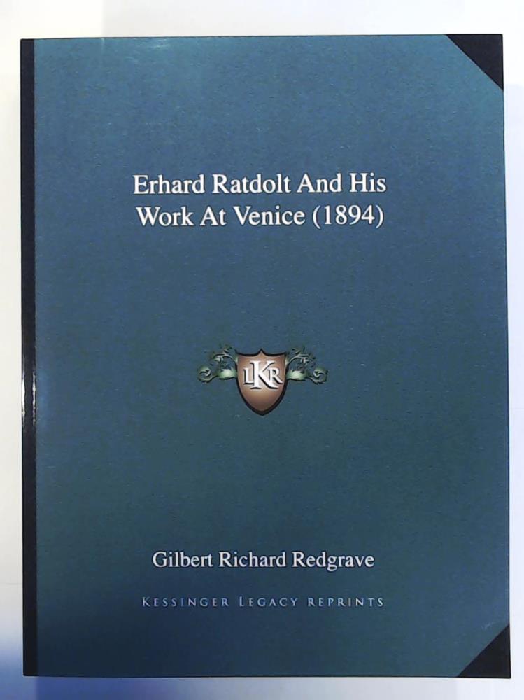 Redgrave, Gilbert Richard  Erhard Ratdolt and His Work at Venice (1894) 