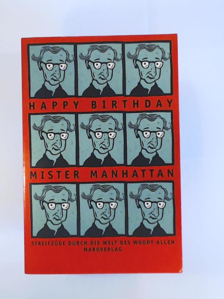 Tanja Rauch, Peter Henning  Happy Birthday Mister Manhattan. StreifzÃ¼ge durch die Welt des Woody Allen 