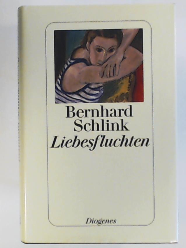 Schlink, Bernhard  Liebesfluchten: ErzÃ¤hlungen 