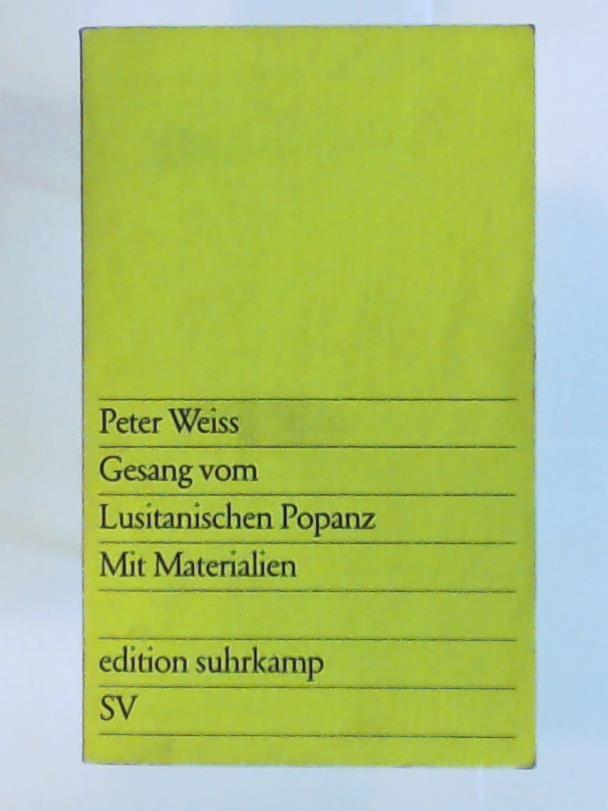 WEISS, Peter  Gesang vom Lusitanischen Popanz: Mit Materialien. 