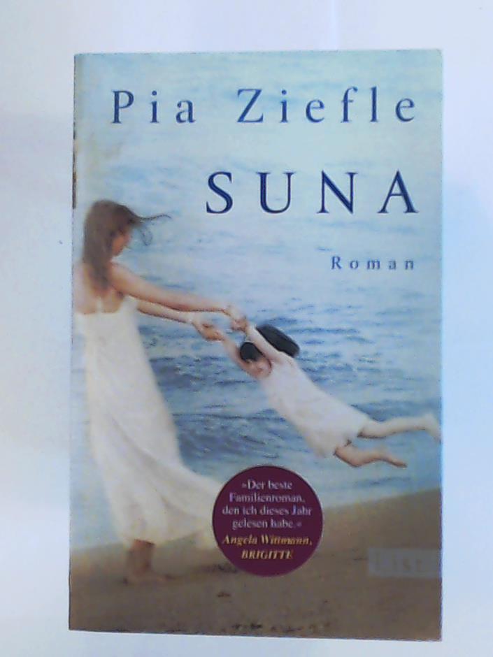 Ziefle, Pia  Suna: Roman 