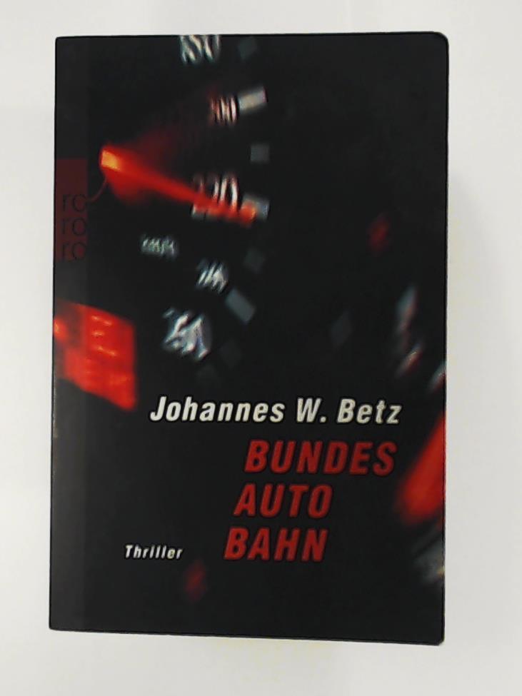 Betz, Johannes W.  Bundesautobahn 