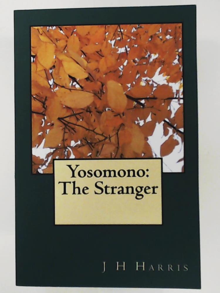 Harris, Mrs J H  Yosomono: The Stranger 