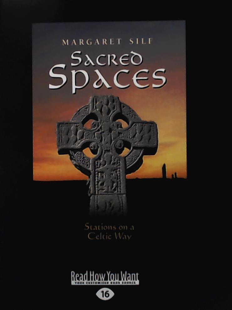 Silf, Margaret  Sacred Spaces: Stations on a Celtic Way 
