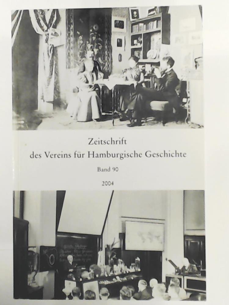 Verein fÃ¼r Hamburgische Geschichte [Hrsg.]  Zeitschrift des Vereins fÃ¼r hamburgische Geschichte - Band 90. 