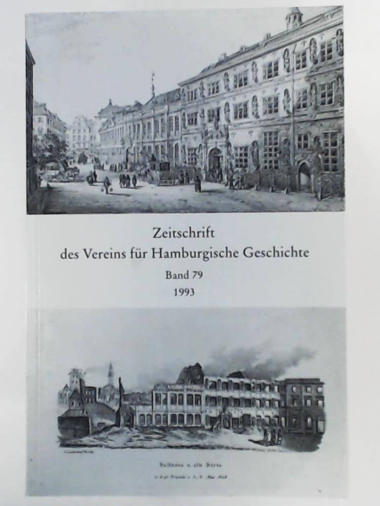 Verein fÃ¼r Hamburgische Geschichte  Zeitschrift des Vereins fÃ¼r Hamburgische Geschichte - Band 79. 