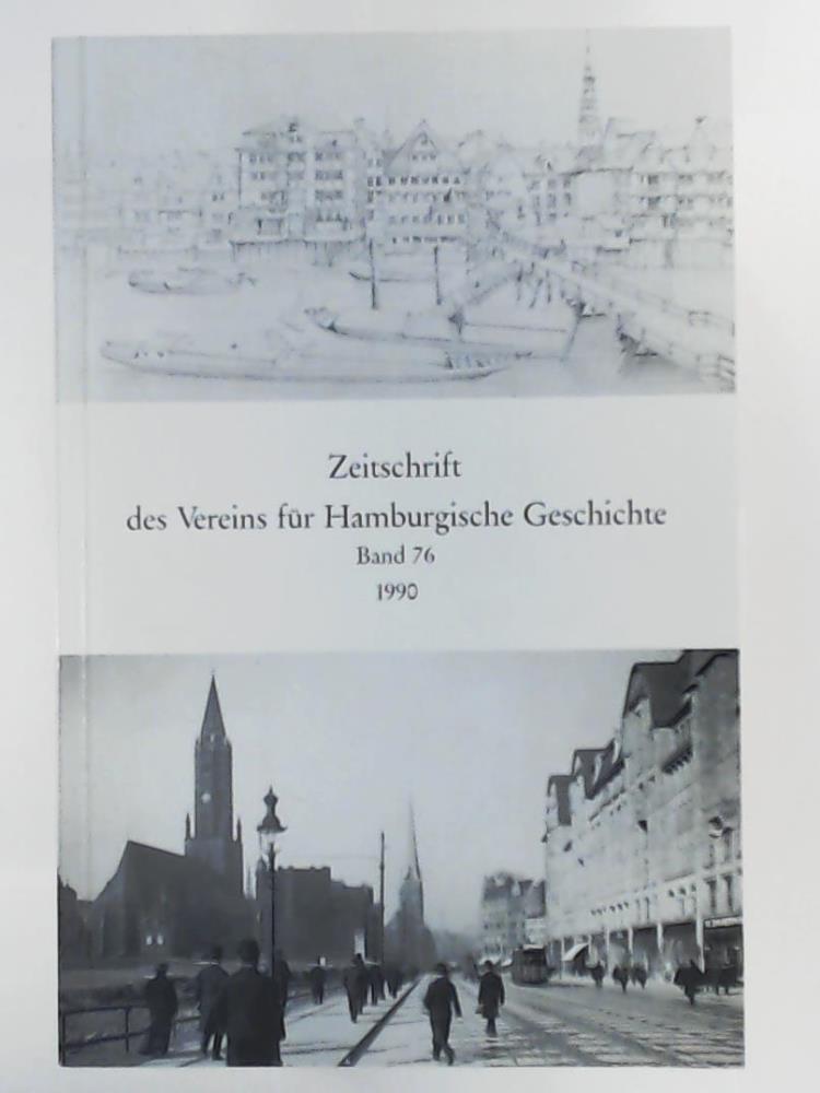 Verein fÃ¼r Hamburgische Geschichte [Hrsg.]  Zeitschrift des Vereins fÃ¼r Hamburgische Geschichte - Band 76. 