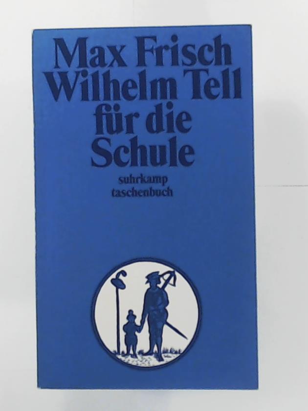 Max Frisch  Wilhelm Tell fÃ¼r die Schule. 
