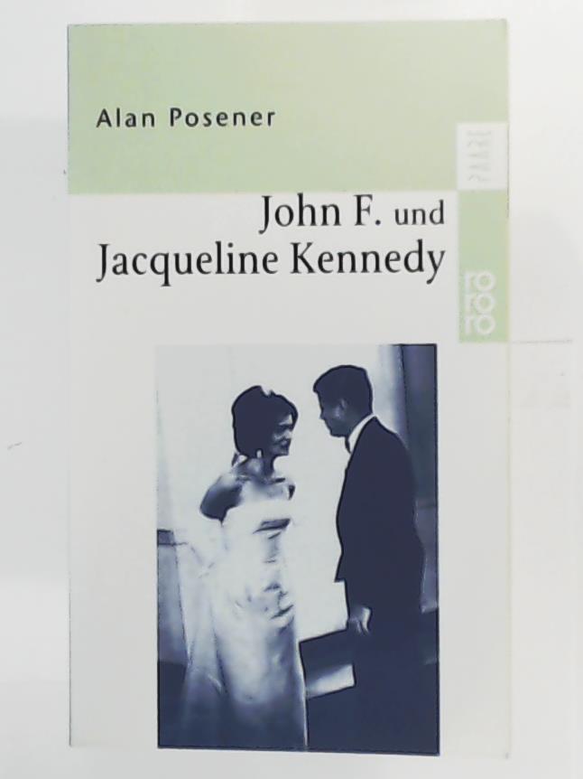 Posener, Alan  John F. und Jacqueline Kennedy 