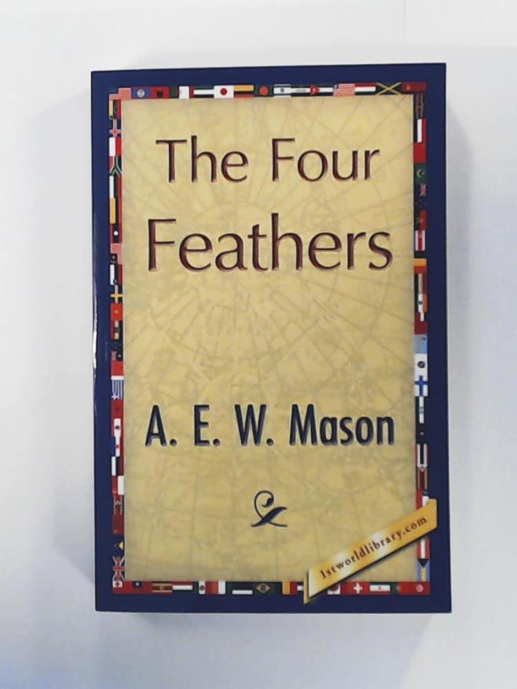 A. E. W. Mason  The Four Feathers 