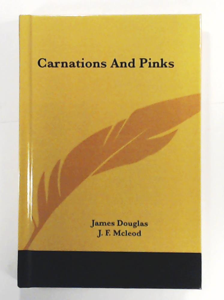 Douglas, James, McLeod, J. F.  Carnations and Pinks 
