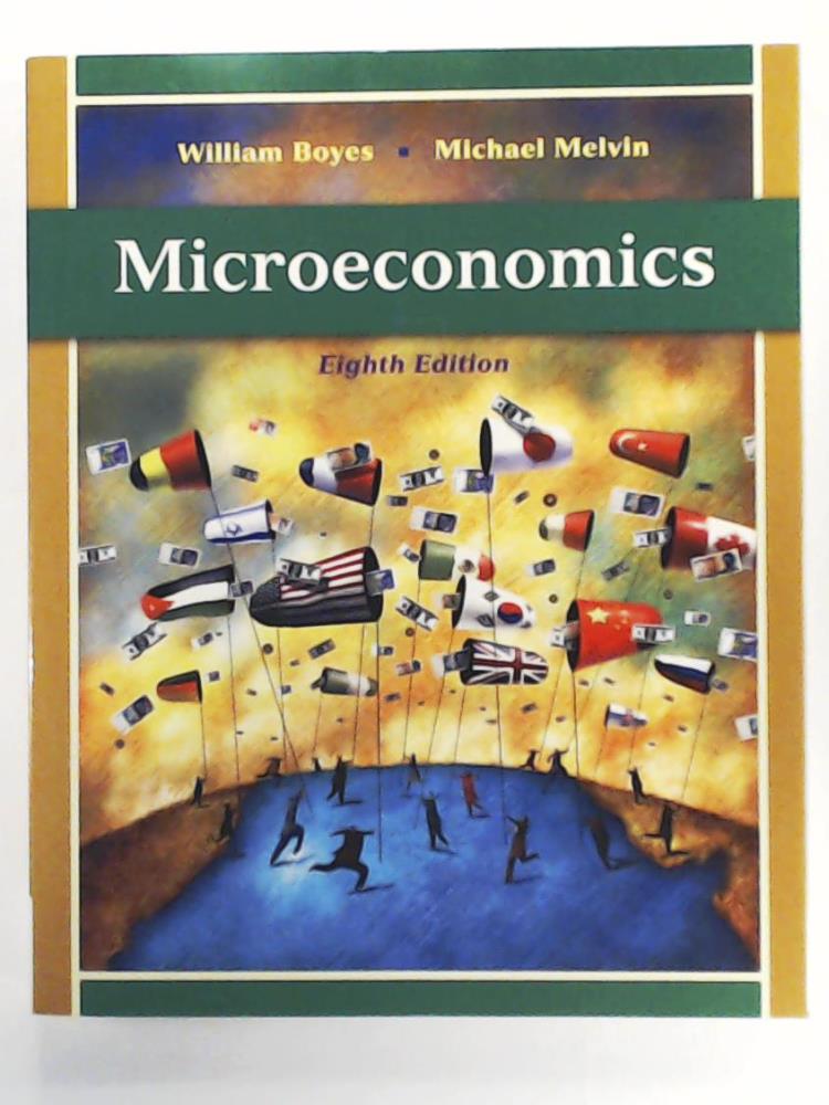 Boyes, William, Melvin, Michael  Microeconomics 