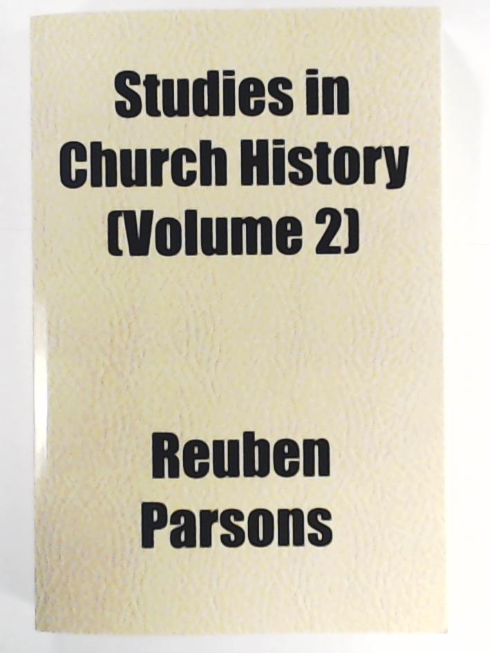 Parsons, Reuben  Studies in Church History Volume 2 
