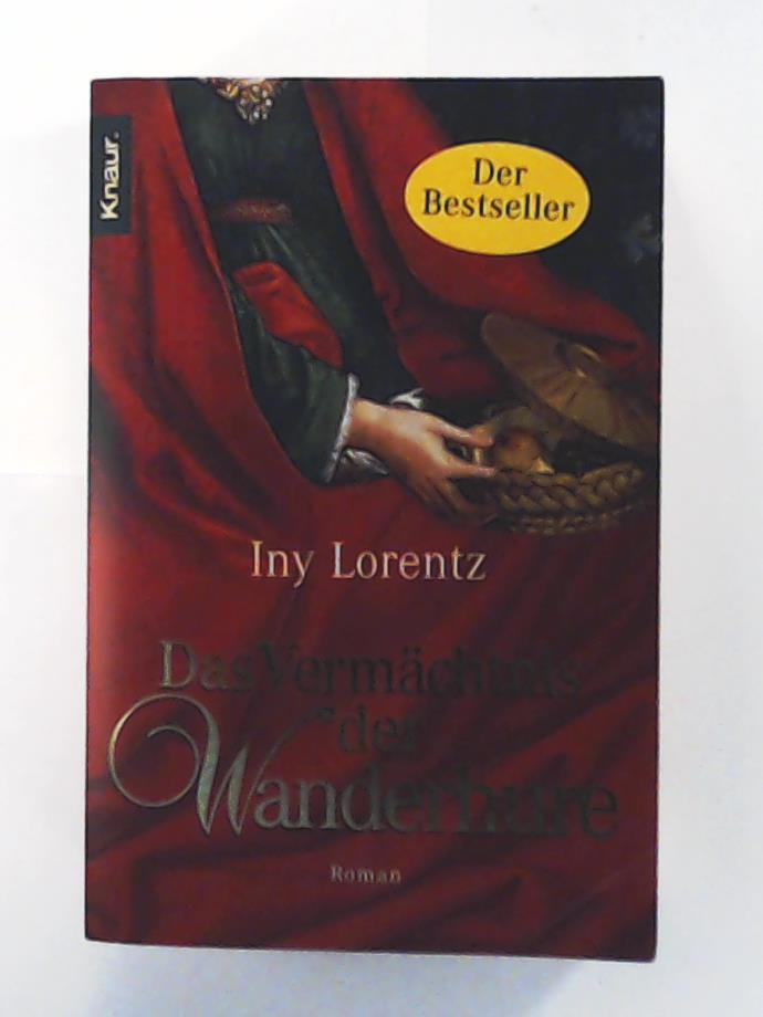 Lorentz, Iny  Das VermÃ¤chtnis der Wanderhure (Die Wanderhuren-Reihe, Band 3) 