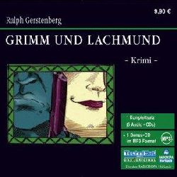 Ralph Gerstenberg  Grimm und Lachmund. 5 CDs + mp3-CD 