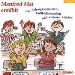 Manfred Mai, Gerd Baltus  Manfred Mai erzählt von Schulgespenstern, Fußballfreunden und anderen Helden 3CD 
