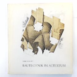 Rupp, Erwin  Bautechnik im Altertum 