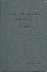Seufert, Franz  Versuche an Dampfmaschinen und Dampfkesseln. 2. Aufl. mit 40 Textfiguren 