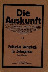 Fischer, Kurt  Die Auskunft - Heft 11: Politisches Wörterbuch für Zeitungsleser 