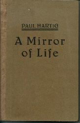 Hartig, Paul (HRSG.)  A Mirror of Life, eine englische Gedichtsammlung 